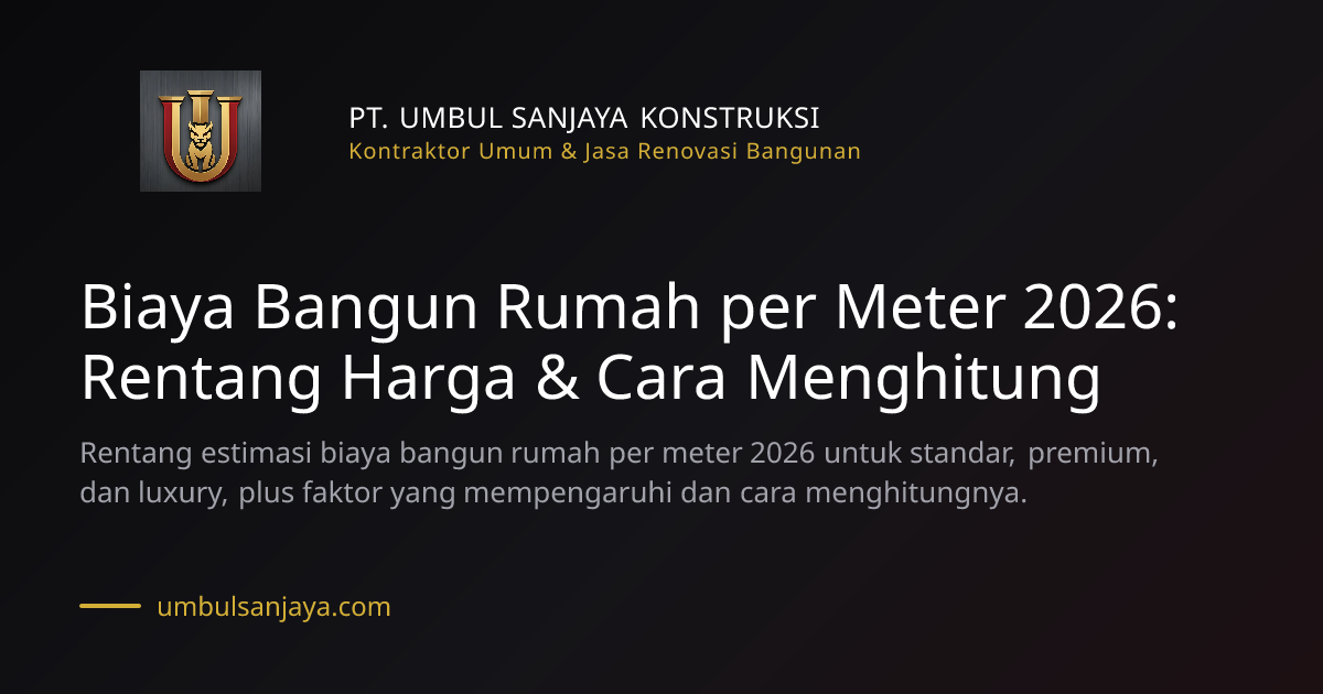 Ilustrasi artikel: Biaya Bangun Rumah per Meter 2026: Rentang Harga & Cara Menghitung