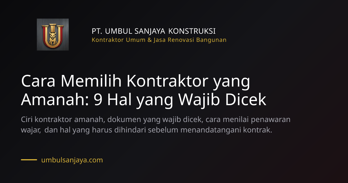 Ilustrasi artikel: Cara Memilih Kontraktor yang Amanah: 9 Hal yang Wajib Dicek